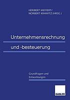 Unternehmensrechnung und -besteuerung : Grundfragen und Entwicklungen