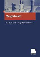 MergerGuide : Handbuch für die Integration von Banken