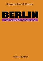 Berlin : Eine politische Landeskunde