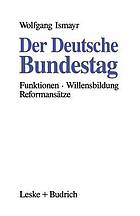 Der Deutsche Bundestag : Funktionen · Willensbildung · Reformansätze
