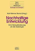 Nachhaltige Entwicklung : eine Herausforderung an die Soziologie