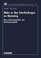 Make-or-buy-Entscheidungen im Marketing neue Institutionenlehre und Distributionspolitik