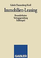 Immobilien-Leasing Besonderheiten, Vertragsgestaltung, Fallbeispiel