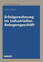 Erfolgsrechnung im industriellen anlagengeschaft : ein dynamischer ansatz auf zahlungsbasis.