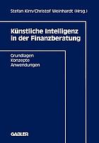 Künstliche Intelligenz in der Finanzberatung Grundlagen - Konzepte - Anwendungen