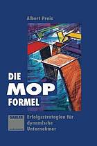 Die MOP-Formel Erfolgsstrategien für dynamische Unternehmer