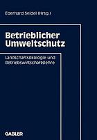 Betrieblicher Umweltschutz Landschaftsökologie und Betriebswirtschaftslehre