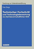 Technischer Fortschritt und Technologiebewertung aus betriebswirtschaftlicher Sicht