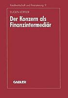 Der Konzern als Finanzintermediär