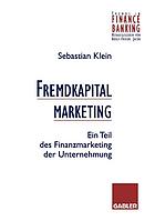 Fremdkapitalmarketing : Ein Teil des Finanzmarketing der Unternehmung