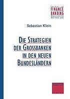 Strategien der Grossbanken in den neuen Bundesländern