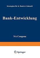 Bank-Entwicklung Strategien für d. Bank d. Zukunft