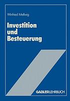 Investition und Besteuerung : Ein Lehrbuch zum Einfluß der Steuern auf die Investitionsentscheidung