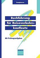 Buchführung für Reiseverkehrskaufleute : Mit Prüfungsaufgaben