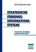 Strategische Führungsinformationssysteme : Theoretische Grundlagen, praktische Erfahrungen