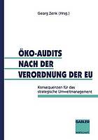 Öko-Audits nach der Verordnung der EU Konsequenzen für das strategische Umweltmanagement