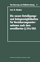 Die neuen Beteiligungs- und Anlagemöglichkeiten für Versicherungsunternehmen nach dem novellierten Paragraph 54a Versicherungsaufsichtsgesetz