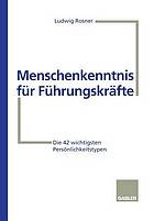 Menschenkenntnis für Führungskräfte : Die 42 wichtigsten Persönlichkeitstypen