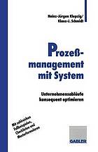 Prozeßmanagement mit System : Unternehmensabläufe konsequent optimieren