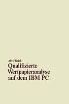 Qualifizierte Wertpapieranalyse auf dem IBM PC und kompatiblen Computern