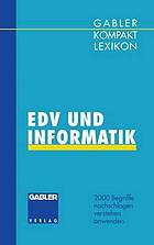 Gabler Kompakt Lexikon EDV und Informatik : 2000 Begriffe nachschlagen - verstehen - anwenden