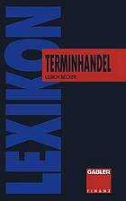 Lexikon Terminhandel : Finanz- und Rohstoff-Futures