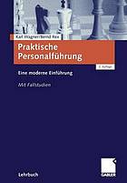 Praktische Personalführung : Eine moderne Einführung