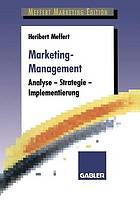 Marketing-management : Analyse - Srategie - Implementierung