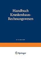 Handbuch Krankenhausrechnungswesen : Grundlagen, Verfahren, Anwendungen