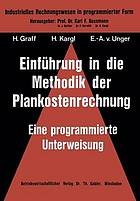 Einführung in die Methodik der Plankostenrechnung : eine programmierte Unterweisung