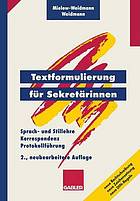 Textformulierung für Sekretärinnen Sprach- und Stillehre, Korrespondenz, Protokollführung