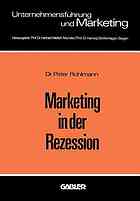 Marketing in der Rezession : ein Beitrag zur antizyklischen Produkt- und Programmpolitik bei langlebigen Konsumgütern