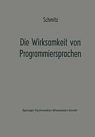 Die Wirksamkeit von Programmiersprachen : Ergebnisse eines Studienkreises des Betriebswirtschaftlichen Instituts für Organisation und Automation an der Universität Köln