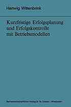 Kurzfristige Erfolgsplanung und Erfolgskontrolle mit Betriebsmodellen