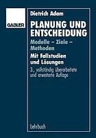 Planung und Entscheidung : Modelle - Ziele - Methoden