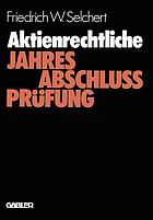 Aktienrechtliche Jahresabschlussprüfung Durchführung u. Probleme