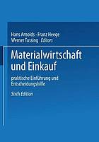 Materialwirtschaft und Einkauf prakt. Einf. u. Entscheidungshilfe