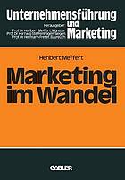 Marketing im Wandel : Anforderungen an das Marketing-Management der 80er Jahre Dokumentation der Vorträge und Diskussionen des Marketing-Symposiums 'Marketing in den 80er Jahren' am 20. Oktober 1979 anläßlich des zehnjährigen Bestehens des Instituts für Marketing der Westfälischen Wilhelms-Universität, Münster