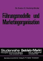 Führungsmodelle und Marketingorganisation