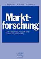 Marktforschung method. Grundlagen u. prakt. Anwendung