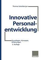 Innovative Personalentwicklung : Grundlagen, Konzepte, Erfahrungen