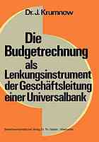 Die Budgetrechnung als Lenkungsinstrument der Geschäftsleitung einer Universalbank