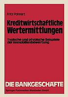 Kreditwirtschaftliche Wertermittlungen : typische und atypische Beispiele der Immobilienbewertung