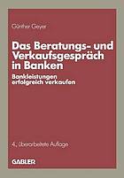 Das Beratungs- und Verkaufsgespräch in Banken Bankleistungen erfolgreich verkaufen