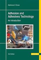 Adhesion and adhesives technology an introduction