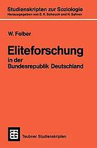 Eliteforschung in der Bundesrepublik Deutschland : Analyse, Kritik, Alternativen