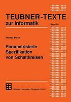 Parametrisierte Spezifikation von Schaltkreisen graphischer Entwurf regulärer Strukturen