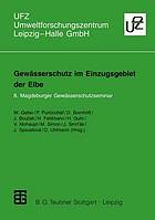 Gewässerschutz im Einzugsgebiet der Elbe : 8. Magdeburger Gewässerschutzseminar