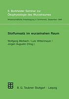 Stoffumsatz im wurzelnahen Raum : 9. Borkheimer Seminar zur Ökophysiologie des Wurzelraumes : wissenschaftliche Arbeitstagung in Schmerwitz/Brandenburg vom 21. bis 23. September 1998