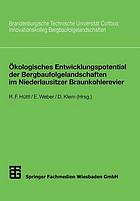 Ökologisches Entwicklungspotential der Bergbaufolgelandschaften im Niederlausitzer Braunkohlerevier